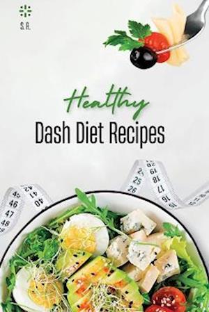 Healthy Dash Diet Recipes: a series of recipes for losing fat