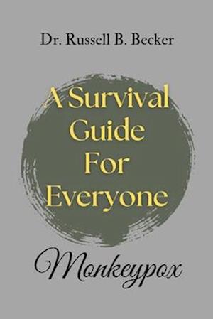 Monkeypox : A Survival Guide For Everyone