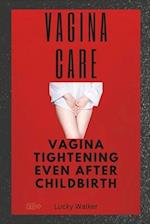 VAGINA CARE: Vaginal tightening even after childbirth 