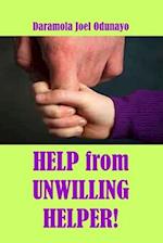HELP FROM UNWILLING HELPER!: Favour to get Help from Unwilling Helper! 