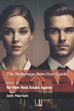 The Brokerage Selection Guide: for New Real Estate Agents 