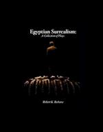 Egyptian Surrealism: A Collection of Plays 