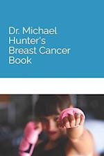 Dr. Michael Hunter's Breast Cancer Book 