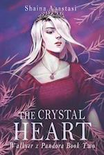 The Crystal Heart: Walkyer x Pandora Book Two 