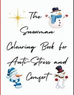 The Snowman Coloring Book For Anti-Stress and Comfort 