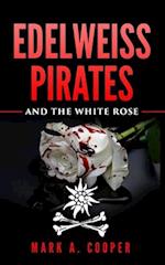 Edelweiss Pirates: & The White Rose 