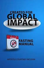 Created For Global Impact Fasting Manual