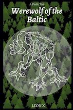 Werewolf of the Baltic: A Poetic Tale 