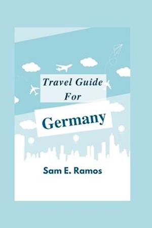 Travel Guide For Germany