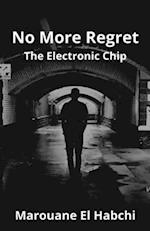 No More Regret: The Electronic Chip 