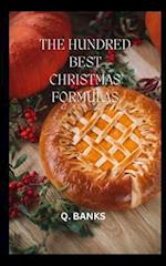 THE HUNDRED BEST CHRISTMAS RECIPES: Holiday cooking! Get started today 