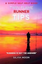 Twin Flame Runner Tips