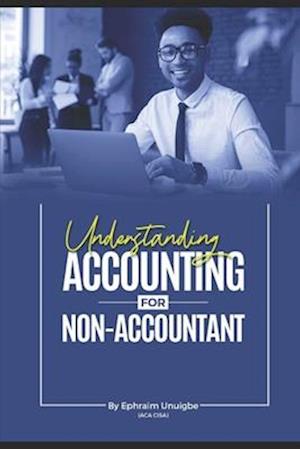 Understanding Accounting for the NON-ACCOUNTANT