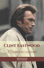 Clint Eastwood: A Timeless Legend 