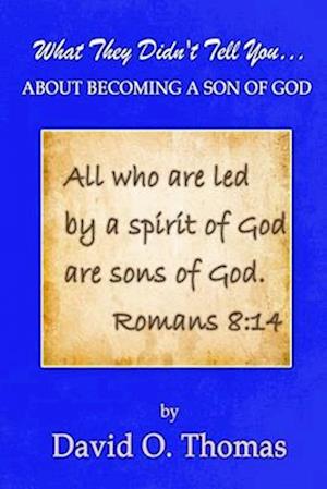 What They Didn't Tell You... About Becoming A Son Of God