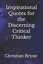 Inspirational Quotes for the Discerning Critical Thinker 