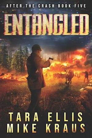 Entangled: After the Crash Book 5: (A Thrilling Post-Apocalyptic Survival Series)