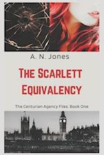 The Scarlett Equivalency: The Centurian Agency Files: Book One 