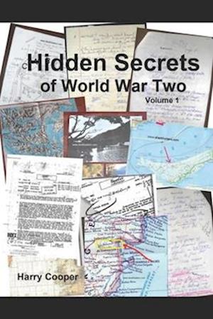 Hidden Secrets of World War Two (Vol. I)