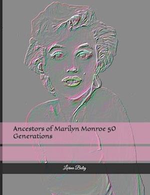 Ancestors of Marilyn Monroe 50 Generations