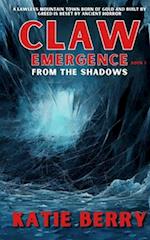 CLAW Emergence Book 1: From the Shadows 