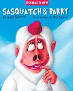 Sasquatch & Barry