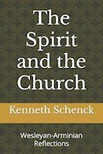 The Spirit and the Church: Wesleyan-Arminian Reflections 