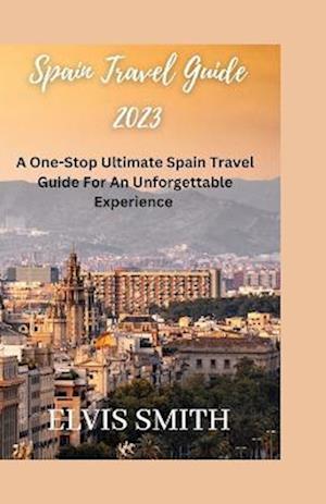 spain travel guide 2023