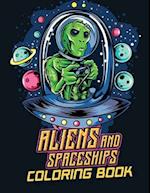 Aliens and spaceships coloring book: Coloring Book Aliens and spaceships Illustrations 