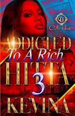 Addicted To A Rich Hitta 3: The Finale 