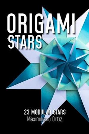 ORIGAMI STARS: 23 Modular Stars