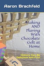 Making AND Playing With Chocolate Gelt at Home: History Can Be Delicious and Fun 