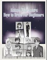 A How-to Draw-Anime Characters: For Beginners 