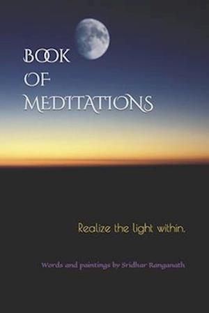 Book of Meditations: Realize the light within.