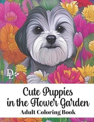 Cute Puppies in the Flower Garden - Adult Coloring Book