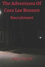 The Adventures of Cora Lee Bennett: Recruitment 