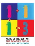 1 + 1 + 1 is 3: More wonderstuff from The Beatles Show...in an expanded, paperback version 