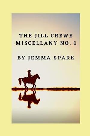 The Jill Crewe Miscellany No. One