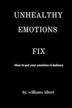 UNHEALTHY EMOSIONS FIX: How to put your emosions in balance 