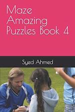 Maze Amazing Puzzles Book 4