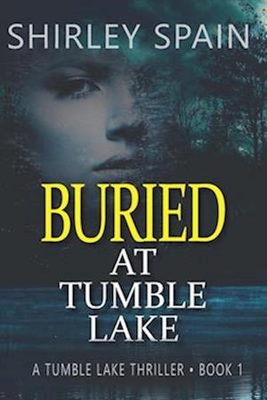 Buried at Tumble Lake