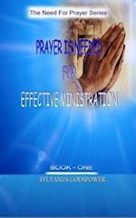 PRAYER IS NEEDED FOR EFFECTIVE MINISTRATION 