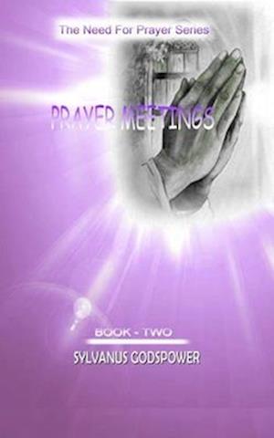 PRAYER MEETINGS