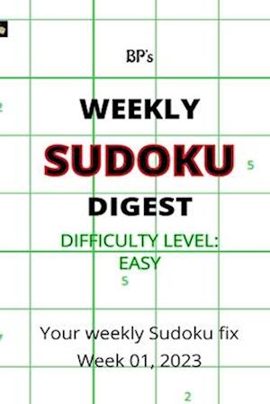 BP'S WEEKLY SUDOKU DIGEST, WEEK 01, 2023 - EASY DIFFICULTY