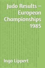 Judo Results - European Championships 1985 