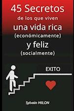 45 Secretos de los que viven una vida rica (económicamente) y feliz (socialmente)