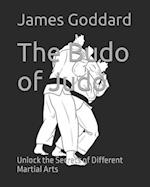 The Budo of Judo: Unlock the Secrets of Different Martial Arts 