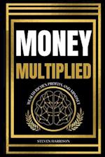 Money Multiplied 