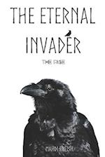 The Eternal Invader: The Rise 