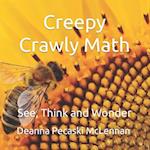 Creepy Crawly Math: See, Think and Wonder 